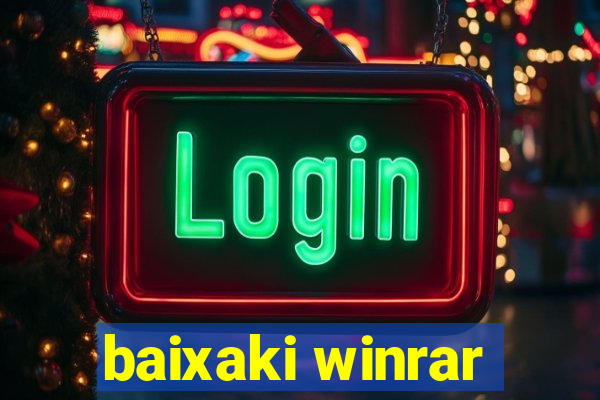 baixaki winrar